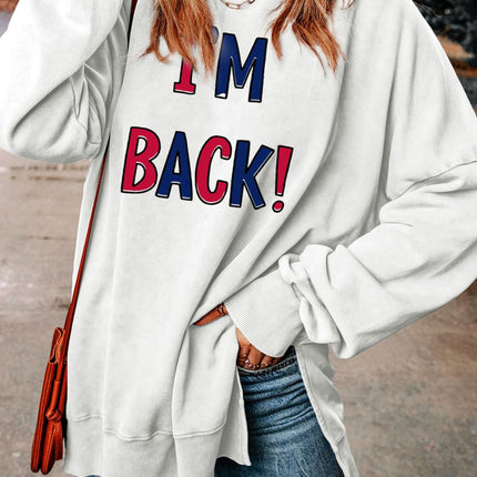 I'M BACK Slit Round Neck Long Sleeve Sweatshirt