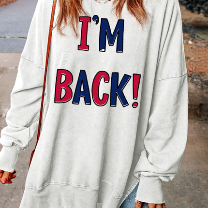 I'M BACK Slit Round Neck Long Sleeve Sweatshirt