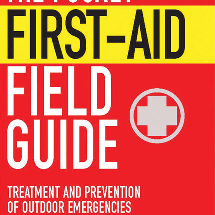 Pocket First-Aid Field Guide