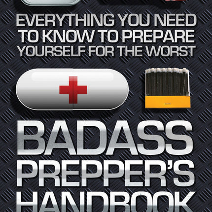 Badass Preppers Handbook