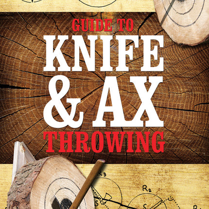 Guide to Knife/Axe Throwing