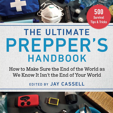 Ultimate Prepper's Handbook