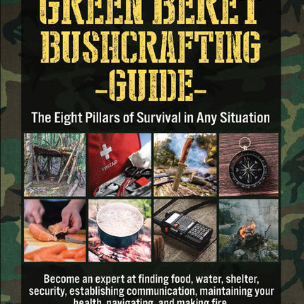 Green Beret Bushcrafting Guide