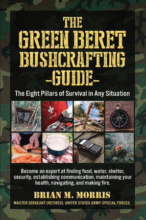 Green Beret Bushcrafting Guide