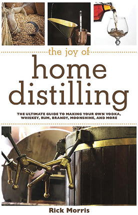 The Joy of Home Distilling