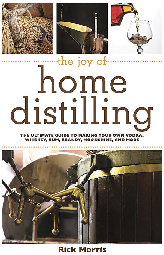 The Joy of Home Distilling