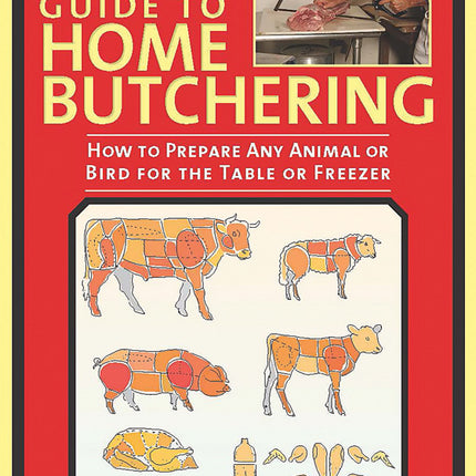 Ultimate Guide to Butchering