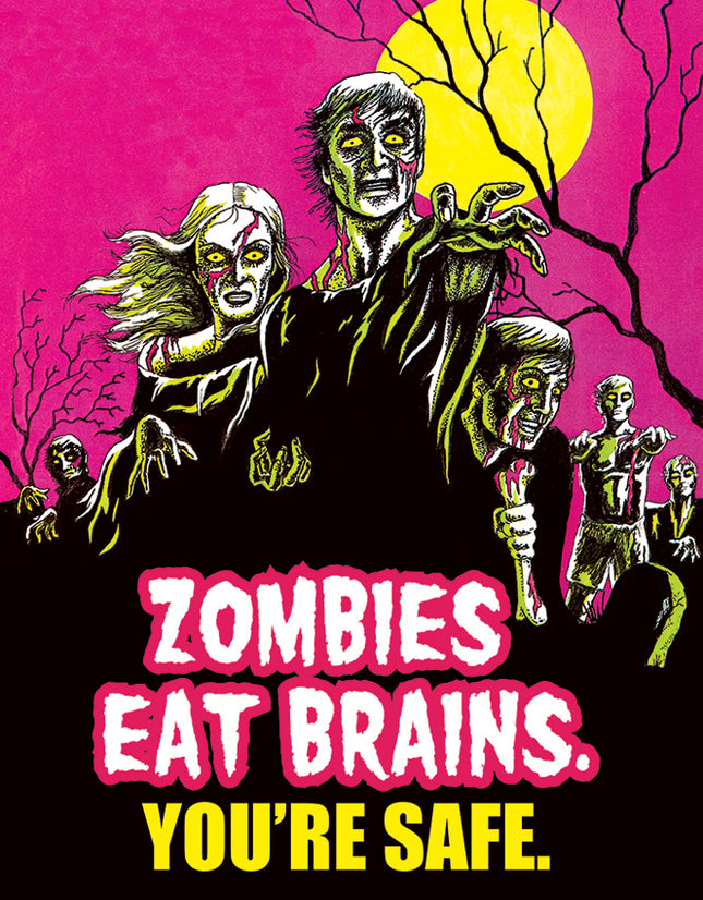 Zombies Eat Brains…