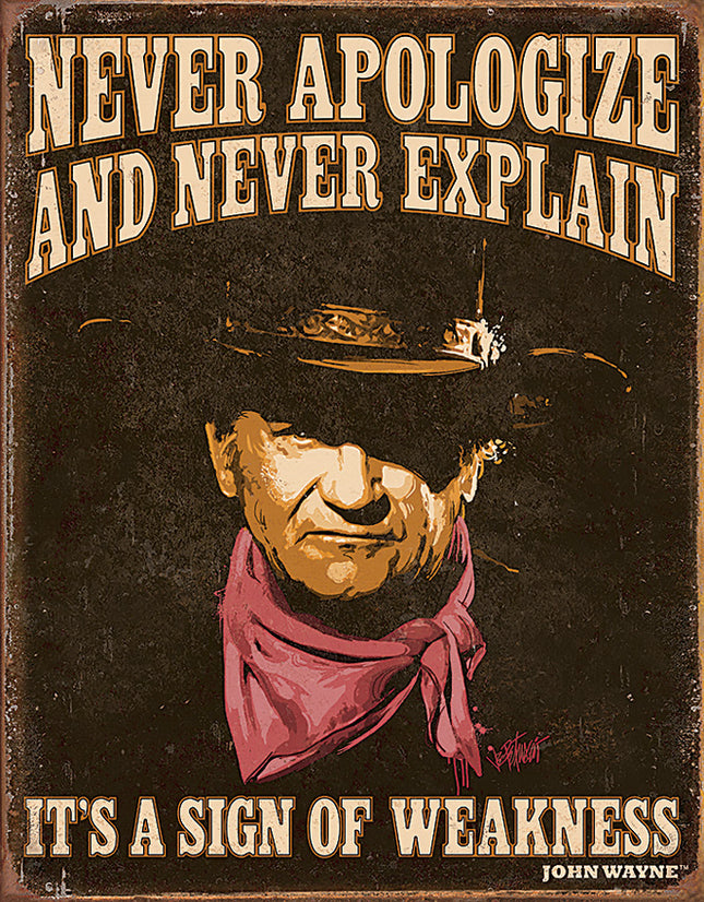 John Wayne Never Apologize