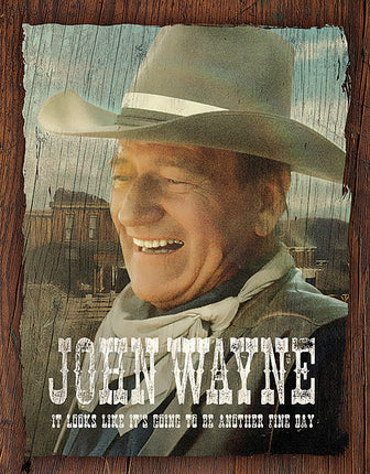 John Wayne Fine Day