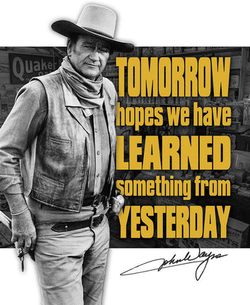 John Wayne Tomorrow Sign