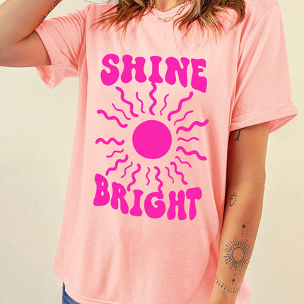 SHINE BRIGHT Round Neck Short Sleeve T-Shirt