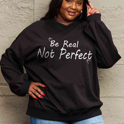 Simply Love Full Size BE REAL NOT PERFECT Graphic Sweatshirt