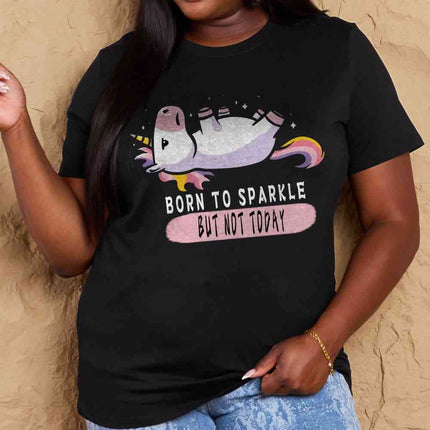 Simply Love Full Size BORN TO SPARKLE BUT NOT TODAY Graphic Cotton Tee