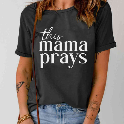 THIS MAMA PRAYS Graphic Tee - Vickie Lynn's