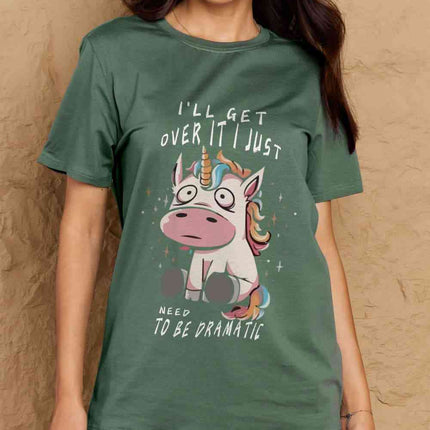 Simply Love Full Size I'LL GET OVER IT I JUST NEED TO BE DRAMATIC Graphic Cotton Tee