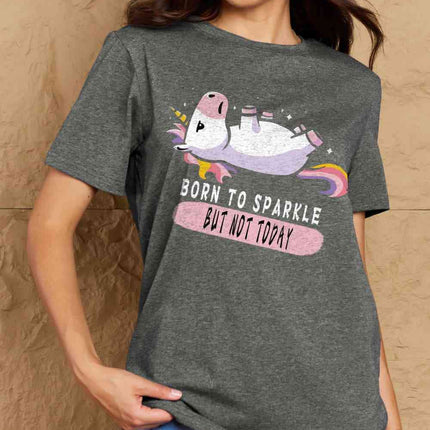 Simply Love Full Size BORN TO SPARKLE BUT NOT TODAY Graphic Cotton Tee