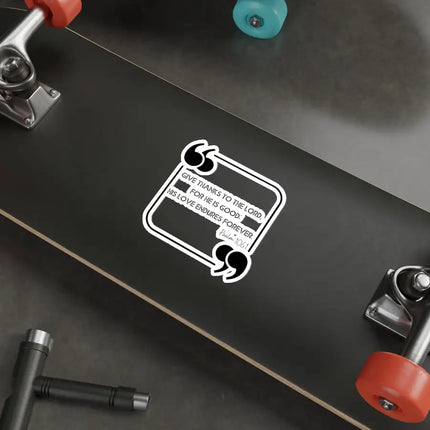 Uniquely You Die-Cut Sticker, Give Thanks To The Lord, Christian Inspiration