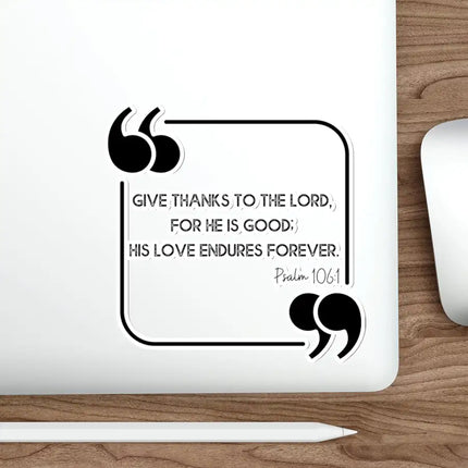 Uniquely You Die-Cut Sticker, Give Thanks To The Lord, Christian Inspiration