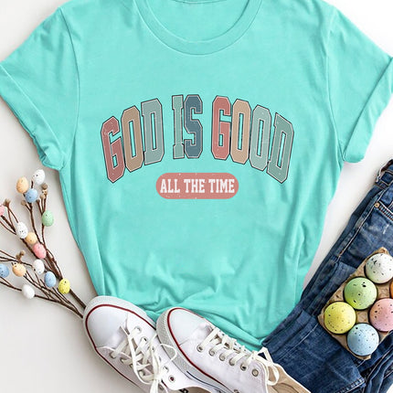 GOD IS GOOD ALL THE TIME Round Neck T-Shirt