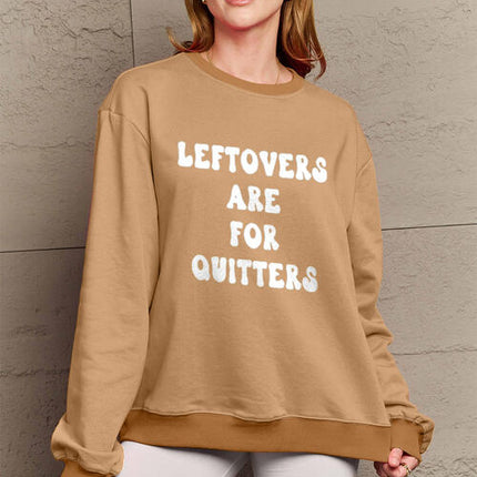 Simply Love Full Size LEFTOVERS ARE FOR QUITTERS Graphic Sweatshirt