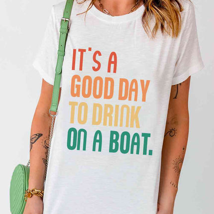 IT'S A GOOD DAY TO DRINK ON A BOAT Graphic Tee - Vickie Lynn's