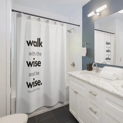 Home Decor, Fabric Shower Curtain - Waterproof, Walk With The Wise And Be Wise, Scriptural Inspiration