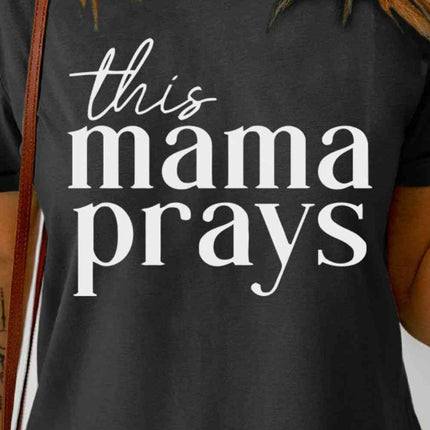 THIS MAMA PRAYS Graphic Tee - Vickie Lynn's