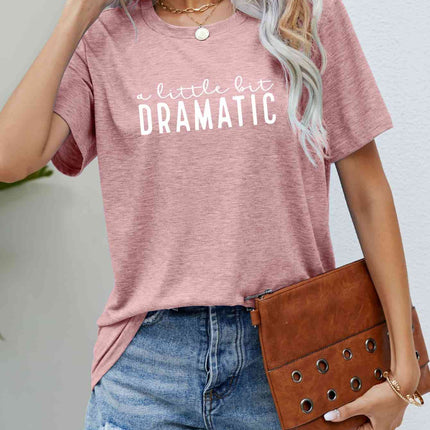 A LITTLE BIT DRAMATIC Graphic Tee