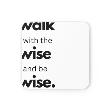 Home Decor, Coaster Set - 4 piece Home/Office, Walk With The Wise And Be Wise, Scriptural Inspiration