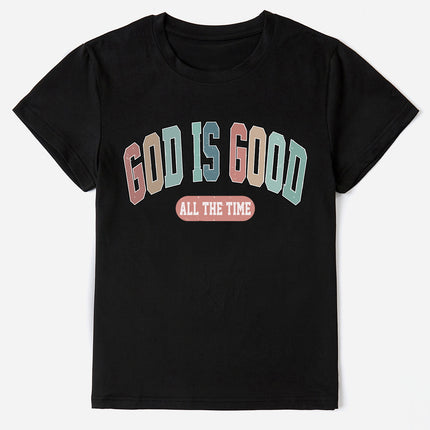 GOD IS GOOD ALL THE TIME Round Neck T-Shirt
