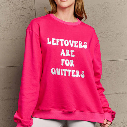 Simply Love Full Size LEFTOVERS ARE FOR QUITTERS Graphic Sweatshirt