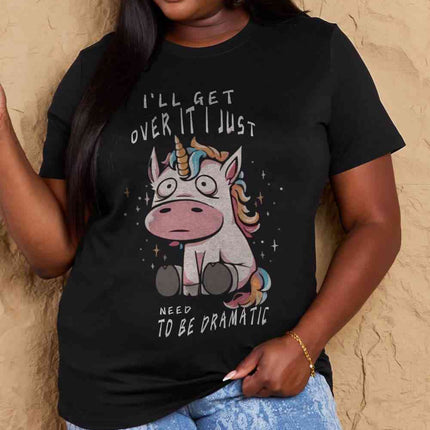 Simply Love Full Size I'LL GET OVER IT I JUST NEED TO BE DRAMATIC Graphic Cotton Tee