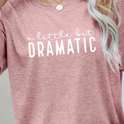 A LITTLE BIT DRAMATIC Graphic Tee