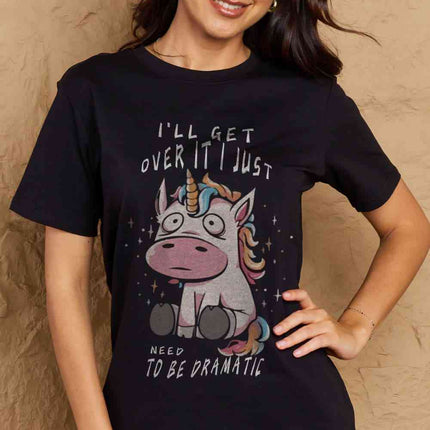 Simply Love Full Size I'LL GET OVER IT I JUST NEED TO BE DRAMATIC Graphic Cotton Tee