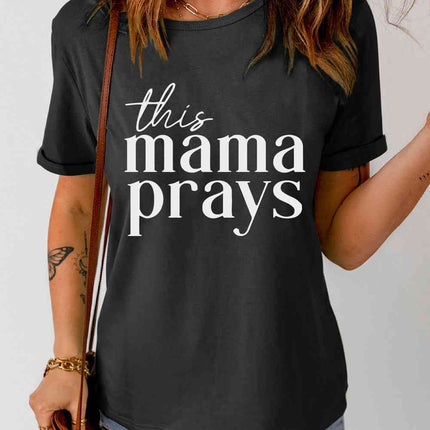 THIS MAMA PRAYS Graphic Tee - Vickie Lynn's