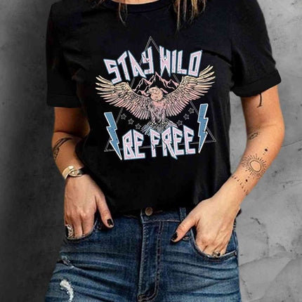STAY WILD BE FREE Graphic Round Neck Tee