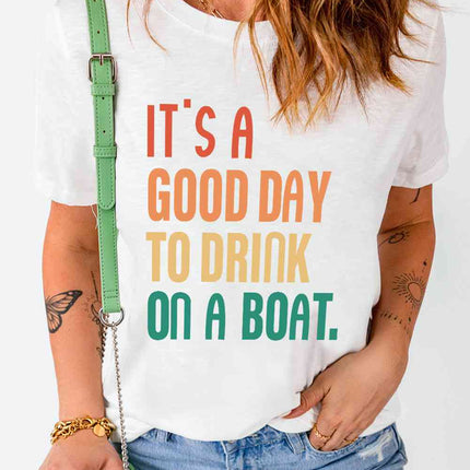 IT'S A GOOD DAY TO DRINK ON A BOAT Graphic Tee - Vickie Lynn's