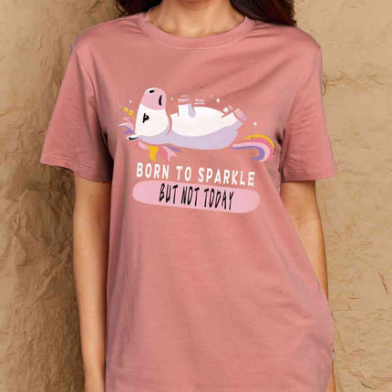 Simply Love Full Size BORN TO SPARKLE BUT NOT TODAY Graphic Cotton Tee