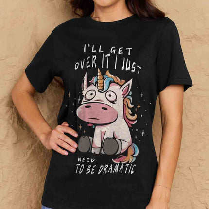 Simply Love Full Size I'LL GET OVER IT I JUST NEED TO BE DRAMATIC Graphic Cotton Tee