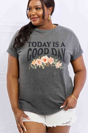 Simply Love Full Size TODAY IS A GOOD DAY Graphic Cotton Tee