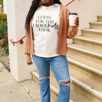 Simply Love Full Size GOING FOR THE I HAVE KIDS LOOK Short Sleeve T-Shirt
