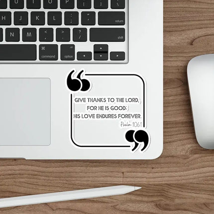 Uniquely You Die-Cut Sticker, Give Thanks To The Lord, Christian Inspiration