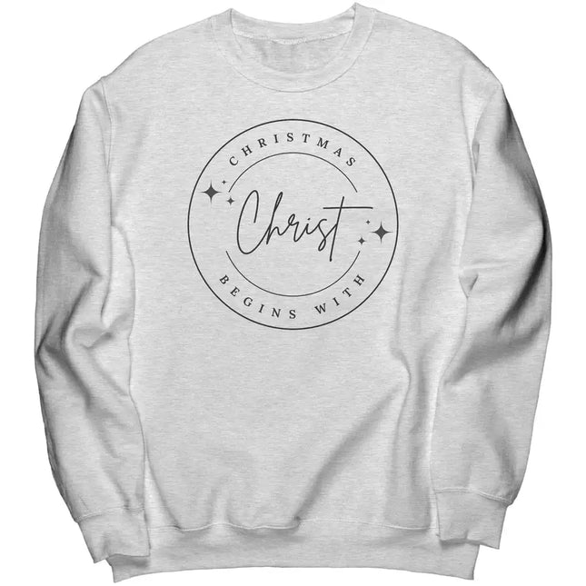 Uniquely You Graphic Sweatshirt, Christmas Begins with Christ, Christmas Shirt, S1